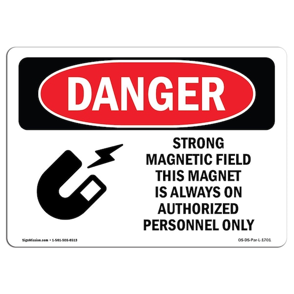 Safety Sign, OSHA Danger, 18" Height, Aluminum, Strong Magnetic Field Magnet Is On, Landscape